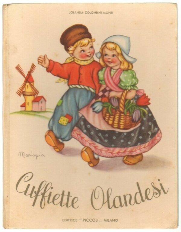 Cuffiette-Olandesi-di-Jolanda-Colombini-Monti-Illustr-Mariapia-1949-Piccoli-112415676059