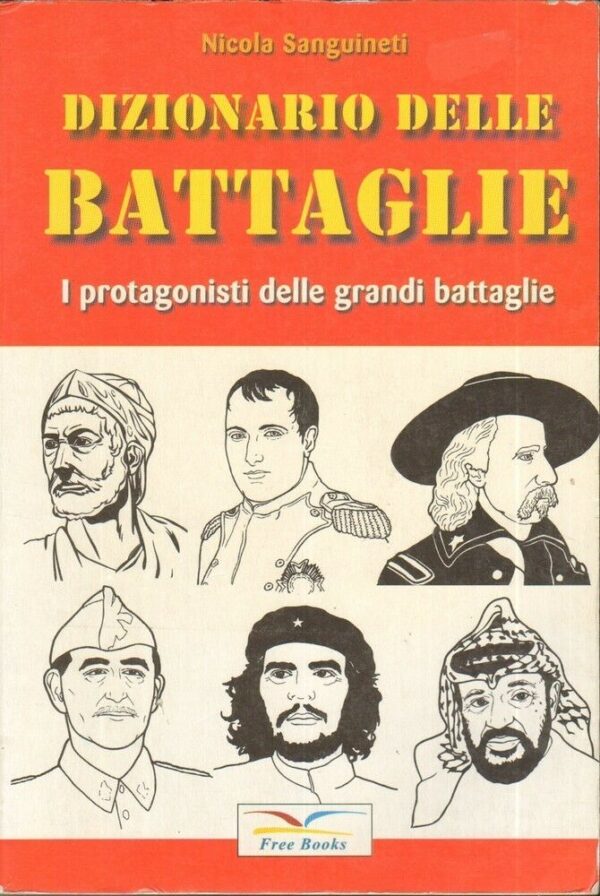 DIZIONARIO-DELLE-BATTAGLIE-di-Nicola-Sanguineti-ed-Libritalia-2002-121870749229