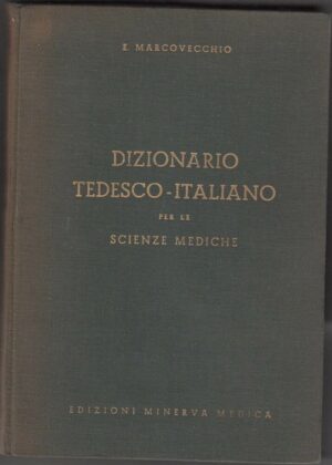 DIZIONARIO TEDESCO - ITALIANO PER LE SCIENZE MEDICHE di Marcovecchio ed. Minerva
