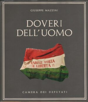 DOVERI DELL'UOMO di Giuseppe Mazzini ed. 1972 Camera dei Deputati