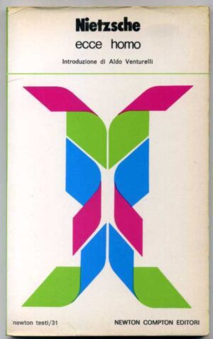 ECCE HOMO Nietzsche ed. 1984 Newton & Compton