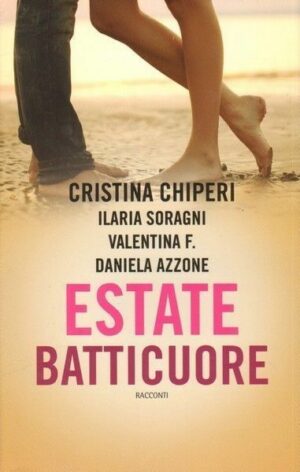 ESTATE BATTICUORE di Valentina F., I. Soragni e D. Azzone ed. Leggereditore