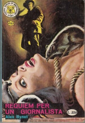 FBI n. 79 REQUIEM PER UN GIORNALISTA di Alex Bynet ed. MA-GA