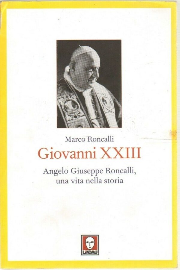 GIOVANNI-XXIII-ANGELO-GIUSEPPE-RONCALLI-UNA-VITA-NELLA-STORIA-di-M-Roncalli-121805571569