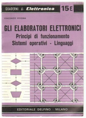 GLI ELABORATORI ELETTRONICI di Vincenzo Vivona ed. Delfino 1970