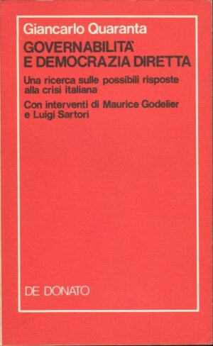 GOVERNABILITA' E DEMOCRAZIA DIRETTA di Giancarlo Quaranta ed. De Donato 1981