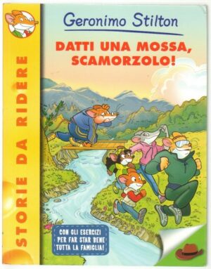 Geronimo Stilton DATTI UNA MOSSA SCAMORZOLO! ed. Piemme