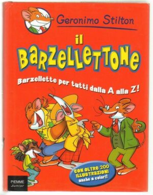 Geronimo Stilton IL BARZELLETTONE. BARZELLETTE PER TUTTI DALLA A ALLA Z Piemme