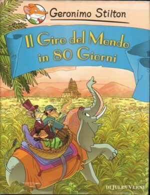 Geronimo Stilton IL GIRO DEL MONDO IN 80 GIORNI di Jules Verne ed. Piemme
