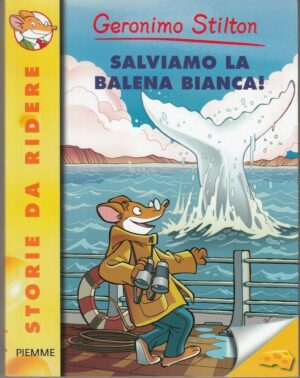 Geronimo Stilton n. 41 SALVIAMO LA BALENA BIANCA ed. Piemme