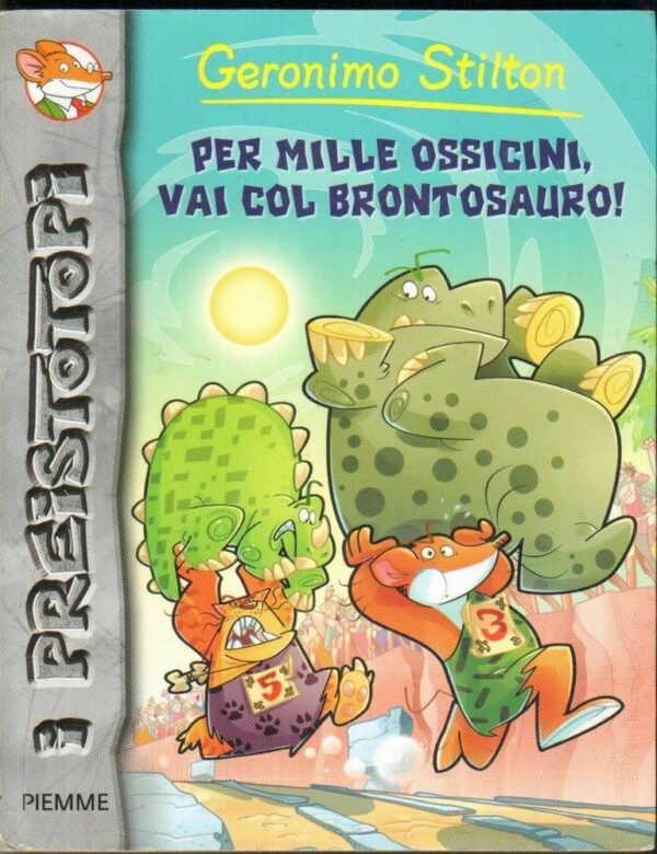 Geronimo-Stilton-n-6-PER-MILLE-OSSICINI-VAI-COL-BRONTOSAURO-ed-Piemme-121846323019