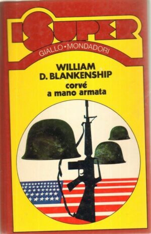Giallo Mondadori CORVE' A MANO ARMATA di W. D. Blankenship 1° ed. Mondadori 1975