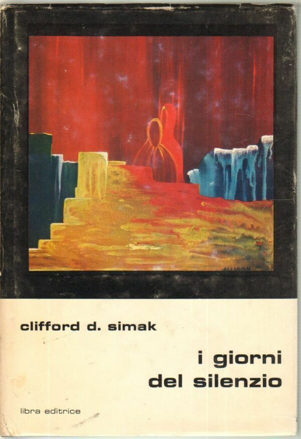 I-GIORNI-DEL-SILENZIO-di-Clifford-D-Simak-ed-Libra-122375526399