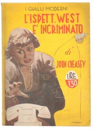 I Gialli Moderni n. 3 L'ISPETT. WEST E' INCRIMINATO di J. Creasey. 1953 Attualit