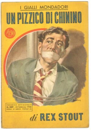 I Gialli Mondadori n. 369 UN PIZZICO DI CHININO di Rex Stout. 1956 Mondadori