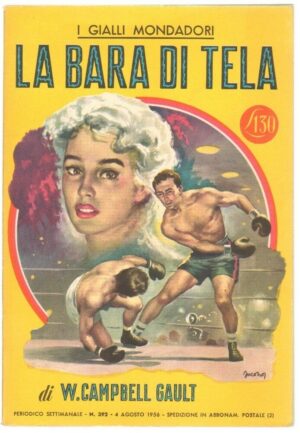 I Gialli Mondadori n. 392 LA BARA DI TELA di W. Campbell Gault. 1956 Mondadori