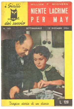 I Gialli del Secolo n. 143 NIENTE LACRIME PER MAY di McGivern. 1954 Gherardo Cas