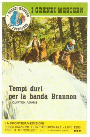 I Grandi Western n. 1 Tempi duri per la banda Brannon di Adams ed. La Frontiera