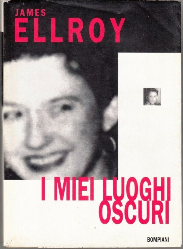 I-MIEI-LUOGHI-OSCURI-di-James-Ellroy-1-ed-Bompiani-1997-112041466349