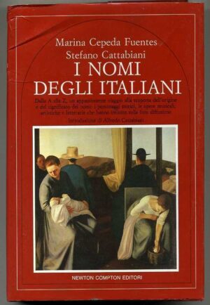 I NOMI DEGLI ITALIANI di Fuentes Cattabiani ed. Newton & Compton