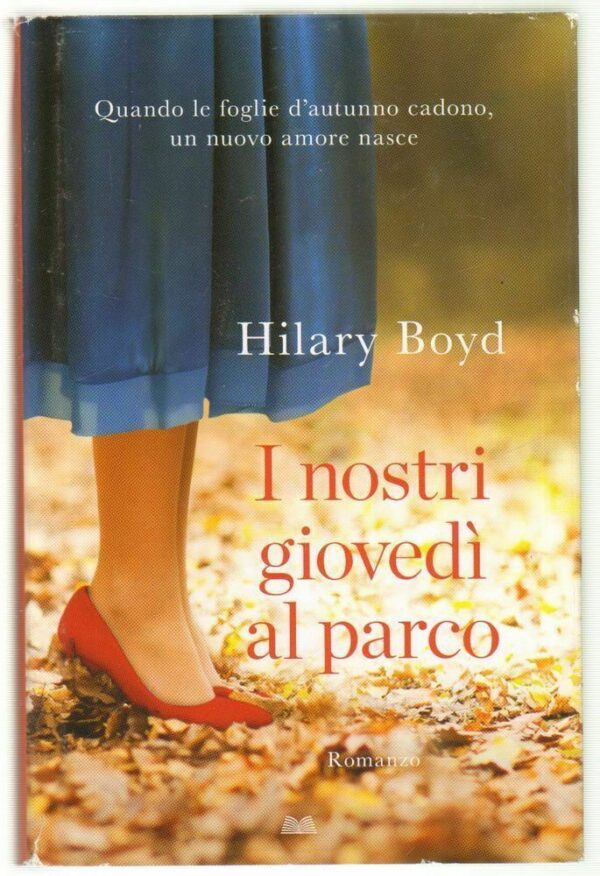 I-NOSTRI-GIOVEDI-AL-PARCO-di-Hilary-Boyd-ed-Mondolibri-2014-112614133569