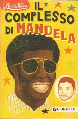IL COMPLESSO DI MANDELA di Lewis Nkosi ed. Giunti