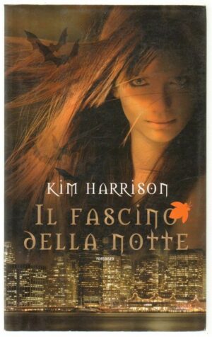 IL FASCINO DELLA NOTTE di Kim Harrison ed. Fanucci