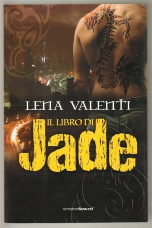 IL LIBRO DI JADE di Lena Valenti ed. Fanucci