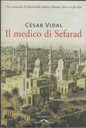 IL MEDICO DI SEFARAD di Cesar Vidal ed. Ponte alle Grazie 2007