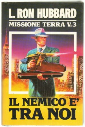 IL NEMICO E' TRA NOI. MISSIONE TERRA Vol. 3 di L. Ron Hubbard. Euroclub