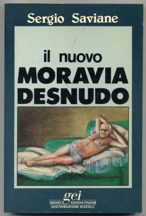 IL NUOVO MORAVIA DESNUDO di Sergio Saviane 1° ed. 1986 GEI
