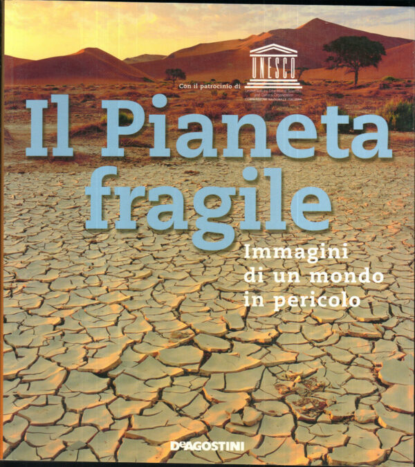 IL-PIANETA-FRAGILE-I-Ed-De-Agostini-2007-111639750749