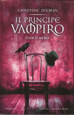 IL PRINCIPE VAMPIRO FUOCO NERO di Christine Feehan ed. Newton Compton