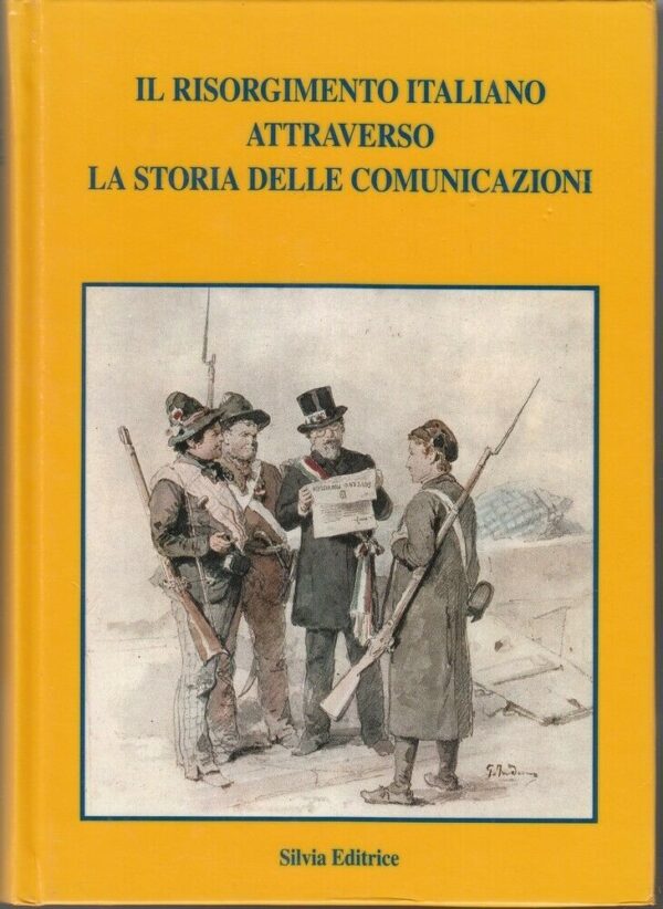 IL-RISORGIMENTO-ITALIANO-ATTRAVERSO-LA-STORIA-DELLE-COMUNICAZIONI-ed-Silvia-114007551639