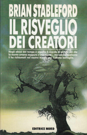 IL RISVEGLIO DEI CREATORI di Brian Stableford ed. Nord