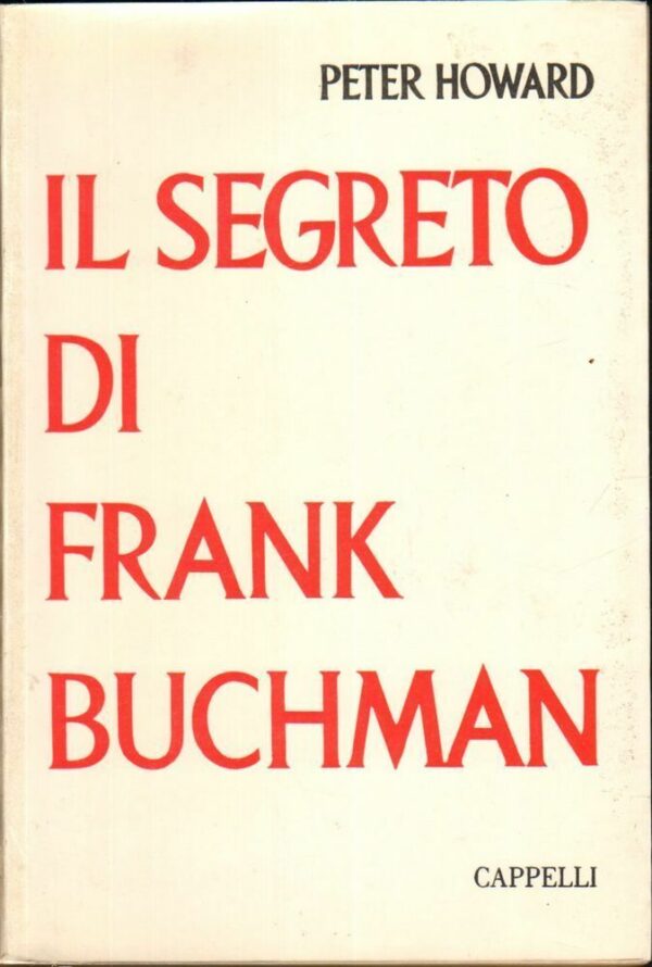 IL-SEGRETO-DI-FRANK-BUCHMAN-di-Peter-Howard-ed-Cappelli-1962-122751732809