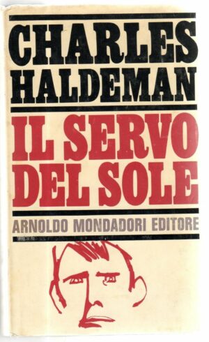 IL SERVO DEL SOLE di Charles Haldeman, I° ed. Mondadori (1964)