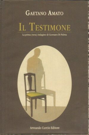 IL TESTIMONE di Gaetano Amato ed. Curcio
