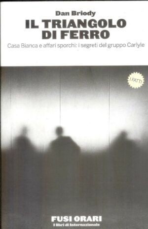 IL TRIANGOLO DI FERRO di Dan Briody ed. Fusi Orari