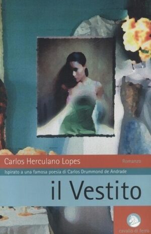 Il vestito di Carlos Herculano Lopes ed. Cavallo di Ferro