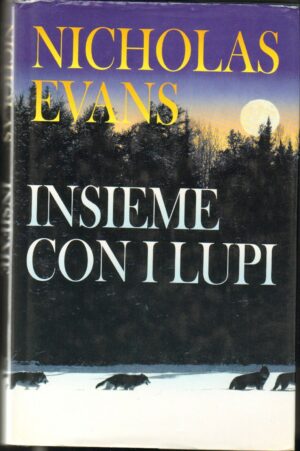 INSIEME CON I LUPI di N. Evans ed. Euroclub 1999 A09 AA1