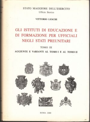 ISTITUTI DI EDUCAZIONE E FORMAZIONE PER UFFICIALI NEGLI STATI PREUNITARI Tomo II