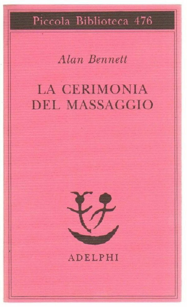 LA-CERIMONIA-DEL-MASSAGGIO-di-Alan-Bennett-ed-Adelphi-113028206789