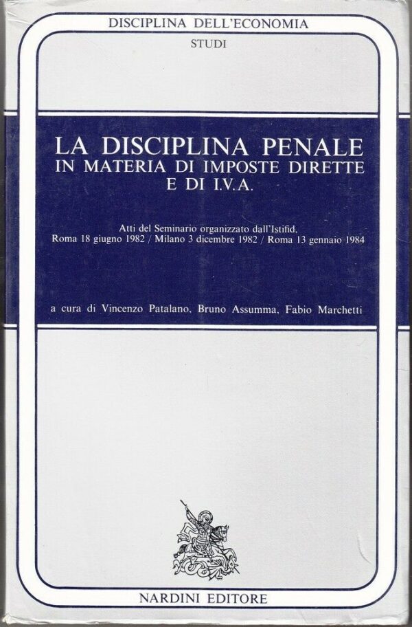 LA-DISCIPLINA-PENALE-IN-MATERIA-DI-IMPOSTE-DIRETTE-E-DI-IVA-ed-Nardini-123983141069