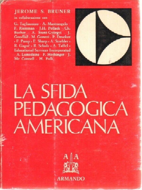 LA-SFIDA-PEDAGOGICA-AMERICANA-di-Jerome-S-Bruner-ed-Armando-1973-121999752629