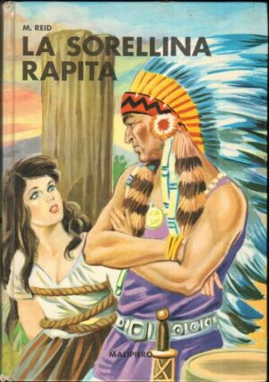 LA SORELLINA RAPITA di M. Reid ed. Malipiero 1971