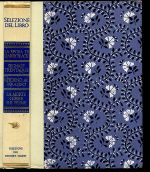 LA SPOSA DI HARRY BLACK,SEGNALE TRENTADUE,RITORNO AL PARADISO..