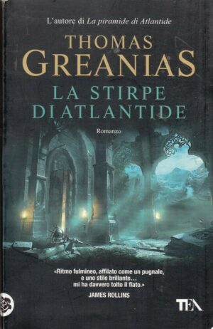 LA STIRPE DI ATLANTIDE di Thomas Greanias ed. TEA