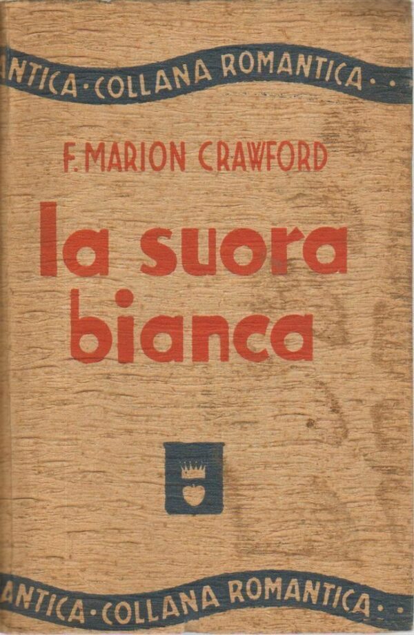 LA-SUORA-BIANCA-di-F-Marion-Crawford-ed-Aurora-1935-122398019279