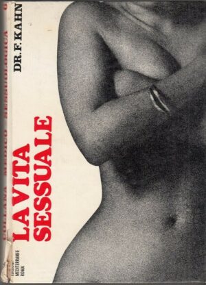 LA VITA SESSUALE di Dr. F. Kahn ed. Mediterranee 1968